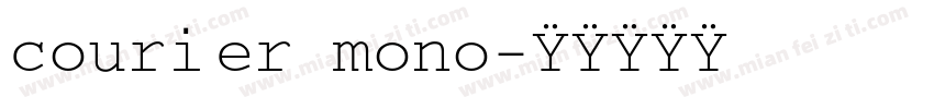courier mono字体转换